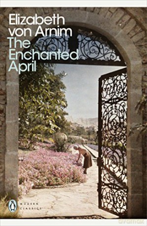 The Enchanted April: Elizabeth Von Arnim (Penguin Modern Classics) - Elizabeth von Arnim [KSIĄŻKA]