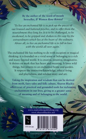 The Enchanted Life: Reclaiming the Magic and Wisdom of the Natural World - Sharon Blackie [KSIĄŻKA]