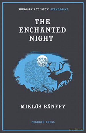 The Enchanted Night: Selected Tales - Miklós Bánffy [KSIĄŻKA]