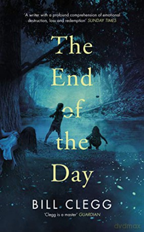 The End of the Day - Bill Clegg [KSIĄŻKA]