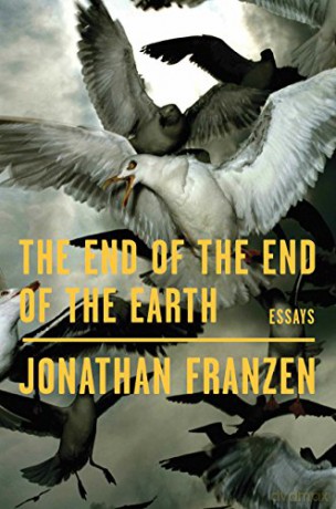The End of the End of the Earth: Essays (International Edition) [KSIĄŻKA]