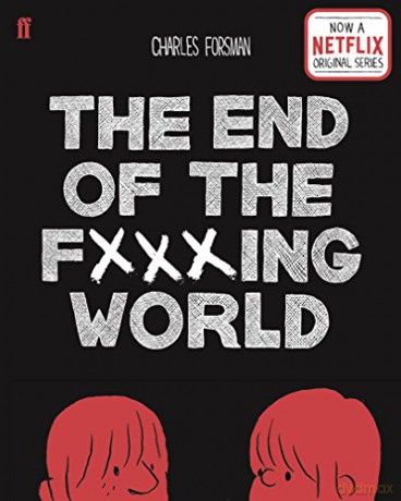The End of the Fucking World: Charles Forsman - Charles Forsman [KSIĄŻKA]