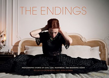The Endings: Photographic Stories of Love, Loss, Heartbreak, and Beginning Again - Jessica Ennis [KSIĄŻKA]