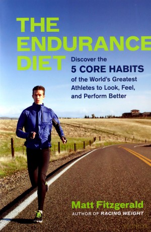 The Endurance Diet: Discover the 5 Core Habits of the World's Greatest Athletes to Look, Feel, and Perform Better - Matt Fitzgerald [KSIĄŻKA]