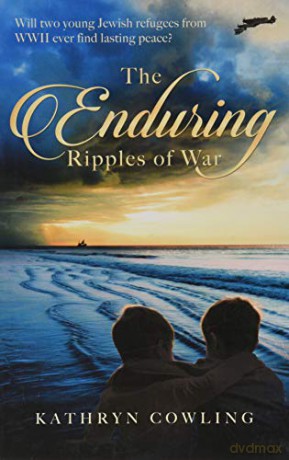 The Enduring Ripples of War - Kathryn Cowling [KSIĄŻKA]