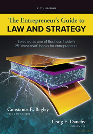 The Entrepreneur's Guide to Law and Strategy - Constance E. Bagley [KSIĄŻKA]