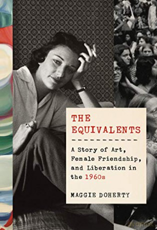 The Equivalents: A Story of Art, Female Friendship, and Liberation in the 1960s - Maggie Doherty [KSIĄŻKA]
