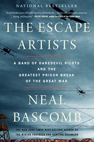 The Escape Artists: A Band of Daredevil Pilots and the Greatest Prison Break of the Great War - Bascomb Neal Bascomb [KSIĄŻKA]