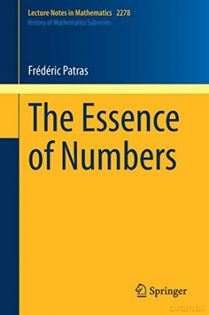 The Essence of Numbers: 2278 (Lecture Notes in Mathematics) - Frédéric Patras [KSIĄŻKA]