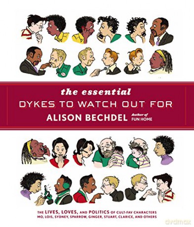 The Essential Dykes To Watch Out For - Alison Bechdel [KSIĄŻKA]