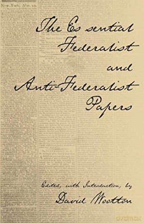 The Essential Federalist and Anti-Federalist Papers - David Wootton [KSIĄŻKA]