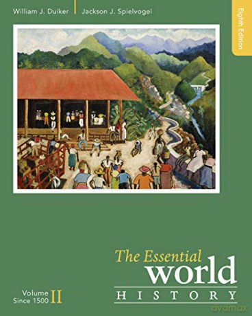 The Essential World History, Volume II: Since 1500: 2 - William J. Duiker [KSIĄŻKA]
