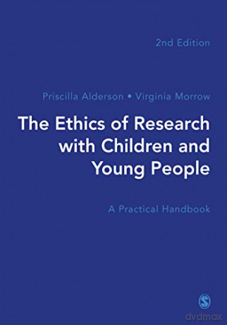 The Ethics of Research with Children and Young People: A Practical Handbook - Priscilla Alderson [KSIĄŻKA]
