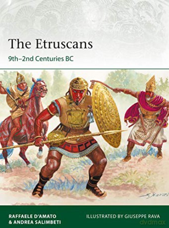 The Etruscans: 9th-2nd Centuries BC: 223 (Elite) - Raffaele D'Amato [KSIĄŻKA]