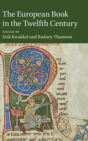 The European Book in the Twelfth Century: 101 (Cambridge Studies in Medieval Literature, Series Number 101) - Erik Kwakkel [KSIĄŻKA]