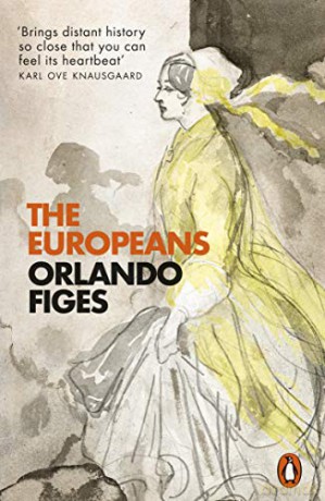 The Europeans: Three Lives and the Making of a Cosmopolitan Culture - Orlando Figes [KSIĄŻKA]
