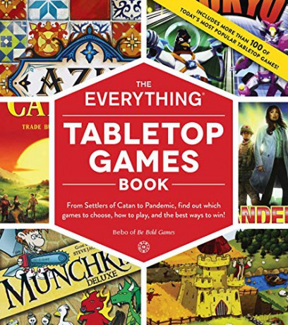 The Everything Tabletop Games Book: From Settlers of Catan to Pandemic, Find Out Which Games to Choose, How to Play, and the Best Ways to Win! [KSIĄŻKA]