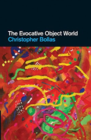 The Evocative Object World - Christopher Bollas [KSIĄŻKA]