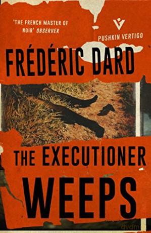 The Executioner Weeps (Pushkin Vertigo) - Frédéric Dard [KSIĄŻKA]