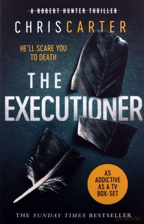 The Executioner: A brilliant serial killer thriller, featuring the unstoppable Robert Hunter (Volume 2) (Robert Hunter 2) - Chris Carter [KSIĄŻKA]