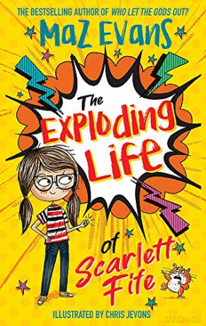 The Exploding Life of Scarlett Fife: Book 1 - Maz Evans [KSIĄŻKA]