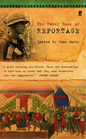 The Faber Book of Reportage - Professor John Carey [KSIĄŻKA]
