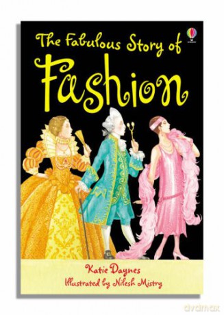 The Fabulous Story of Fashion: Gift Edition (Usborne Young Reading) (Young Reading Series 2) - Katie Daynes [KSIĄŻKA]