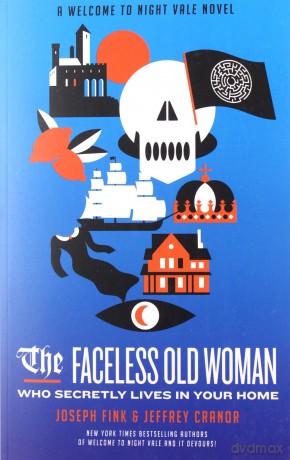 The Faceless Old Woman Who Secretly Lives in Your Home: A Welcome to Night Vale Novel - Joseph Fink [KSIĄŻKA]