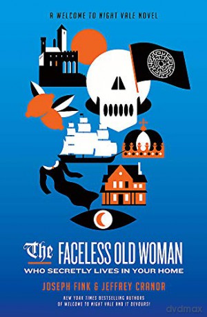 The Faceless Old Woman Who Secretly Lives in Your Home: A Welcome to Night Vale Novel - Joseph Fink [KSIĄŻKA]