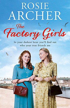 The Factory Girls: The Bomb Girls 3 - Rosie Archer [KSIĄŻKA]