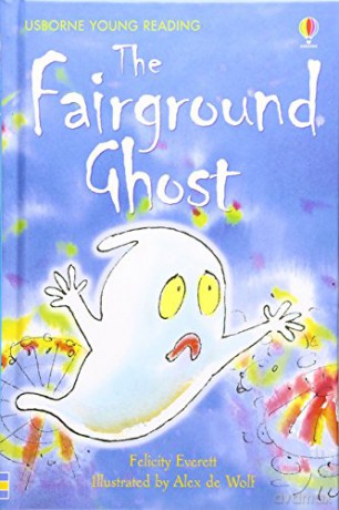 The Fairground Ghost (Young Reading (Series 2)) (Young Reading Series Two) (3.2 Young Reading Series Two (Blue)) - Felicity Everett [KSIĄŻKA]