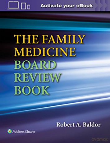The Family Medicine Board Review Book (Bratton's Family Medicine Board Review) - Dr. Robert A. Baldor [KSIĄŻKA]