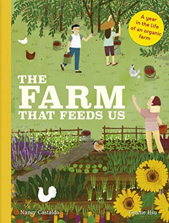 The Farm That Feeds Us: A year in the life of an organic farm - Nancy Castaldo [KSIĄŻKA]