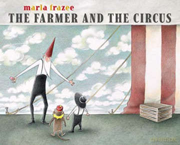 The Farmer and the Circus (The Farmer Books) - Marla Frazee [KSIĄŻKA]