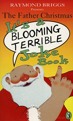The Father Christmas it's a Bloomin' Terrible Joke Book - Raymond Briggs [KSIĄŻKA]