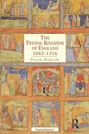 The Feudal Kingdom of England 1042-1216 - Frank Barlow [KSIĄŻKA]
