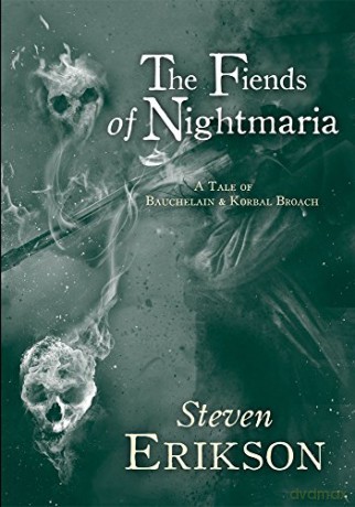 The Fiends of Nightmaria (The Tales of Bauchelain and Korbal Broach) - Steven Erikson [KSIĄŻKA]