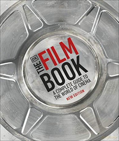 The Film Book: A Complete Guide to the World of Cinema - Ronald Bergan [KSIĄŻKA]