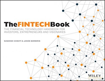 The FINTECH Book: The Financial Technology Handbook for Investors, Entrepreneurs and Visionaries - Susanne Chishti [KSIĄŻKA]