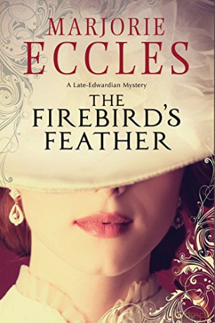 The Firebird's Feather: A Historical Mystery Set in Late Edwardian London - Marjorie Eccles [KSIĄŻKA]