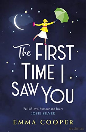 The First Time I Saw You: the most heartwarming and emotional love story of the year - Emma Cooper [KSIĄŻKA]