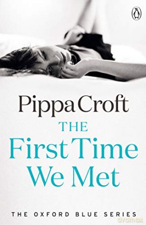 The First Time We Met: The Oxford Blue Series #1 - Pippa Croft [KSIĄŻKA]