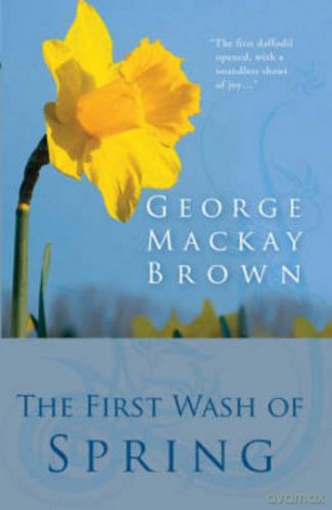 The First Wash of Spring - George Mackay Brown [KSIĄŻKA]