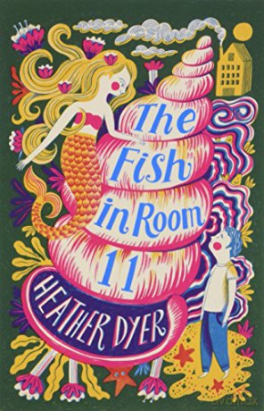 The Fish in Room 11 (2018 reissue) - Heather Dyer [KSIĄŻKA]