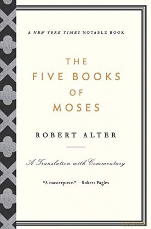 The Five Books of Moses: A Translation with Commentary - Robert Alter [KSIĄŻKA]