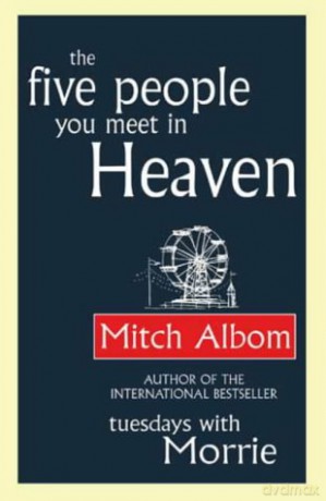 The Five People You Meet In Heaven: Mitch Albom - Mitch Albom [KSIĄŻKA]