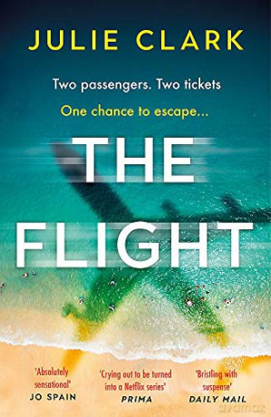 The Flight: The heart-stopping thriller of the year - The New York Times bestseller - Julie Clark [KSIĄŻKA]