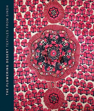 The Flowering Desert: Textiles from Sindh - Hasan Askari [KSIĄŻKA]