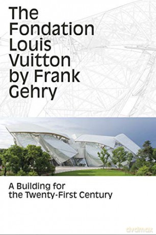 The Fondation Louis Vuitton - Yves Carcelle [KSIĄŻKA]