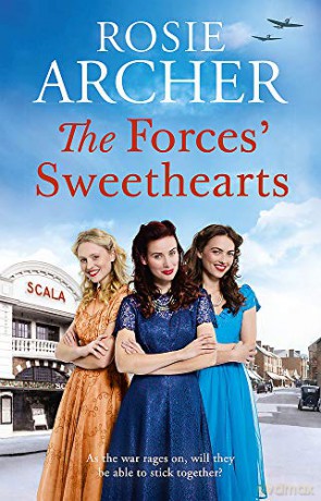 The Forces' Sweethearts: A heartwarming WW2 saga. Perfect for fans of Elaine Everest and Nancy Revell. (The Bluebird Girls) - Rosie Archer [KSIĄŻKA]